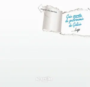 Guía Secreta Da Gastronomía de Galicia: Lugo