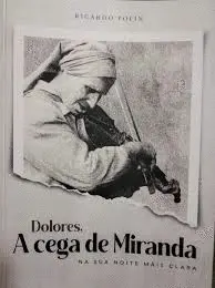 DOLORES, A CEGA DE MIRANDA