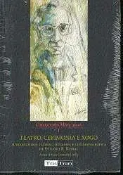Teatro, Cerimonia e Xogo
