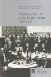 MÚSICA Y CULTURA EN LA EDAD DE PLATA, 1915-1939