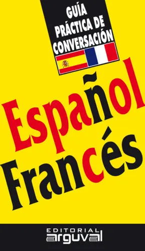 GUÍA PRÁCTICA DE CONVERSACIÓN ESPAÑOL-FRANCÉS