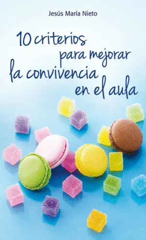 10 Criterios para Mejorar la Convivencia en el Aula