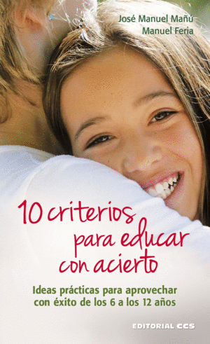 10 CRITERIOS PARA EDUCAR CON ACIERTO