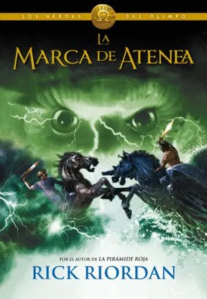 La Marca de Atenea (Los Héroes del Olimpo 3)
