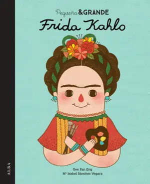 Pequeña & Grande Frida Kahlo