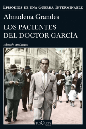 LOS PACIENTES DEL DOCTOR GARCÍA. EPISODIOS DE UNA GUERRA INTERMINABLE 4