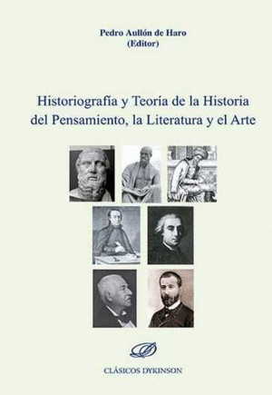 HISTORIOGRAFÍA Y TEORÍA DE LA HISTORIA DEL PENSAMIENTO, LA LITERATURA Y EL ARTE