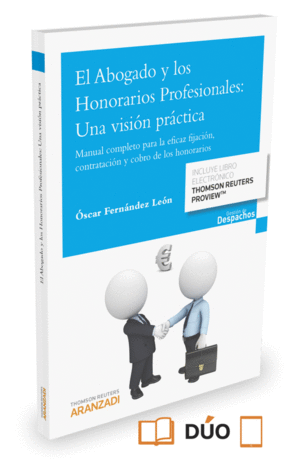 EL ABOGADO Y LOS HONORARIOS PROFESIONALES: UNA VISIÓN PRÁCTICA (PAPEL + E-BOOK)
