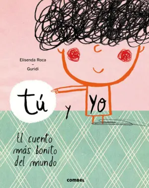 Tú y yo. El Cuento Más Bonito del Mundo