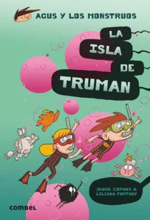 La Isla de Truman. Agus y los Monstruos 17