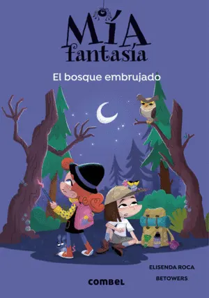 Mía Fantasía 6. El Bosque Embrujado