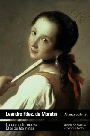 La Comedia Nueva. El sí de las Niñas