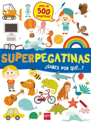 Superpegatinas ¿Sabes por qué... ?