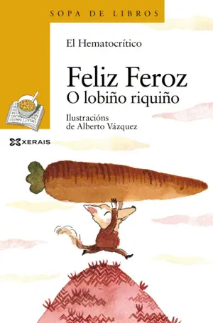 Feliz Feroz. O Lobiño Riquiño