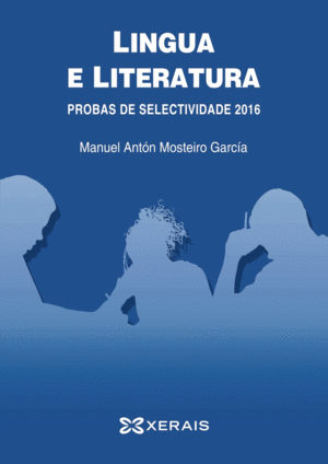 LINGUA E LITERATURA. PROBAS DE SELECTIVIDADE 2016