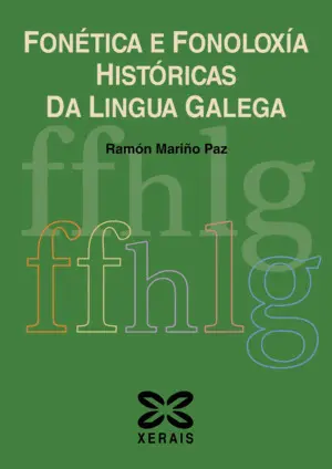Fonética e Fonoloxía Históricas Da Lingua Galega