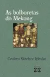 AS BOLBORETAS DO MEKONG
