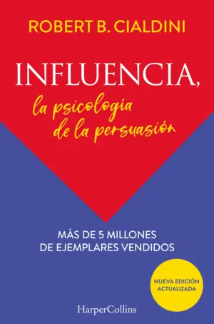 Influencia. La Psicología de la Persuasión