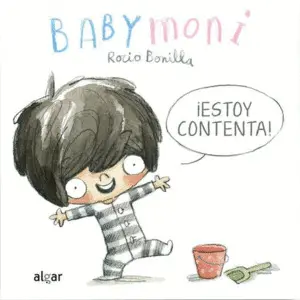 Baby Moni esta Contenta ¡Estoy Contenta!