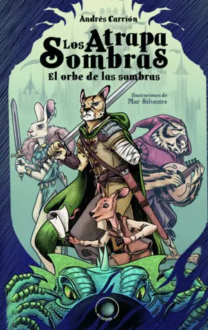 Los Atrapasombras. El Orbe de las Sombras