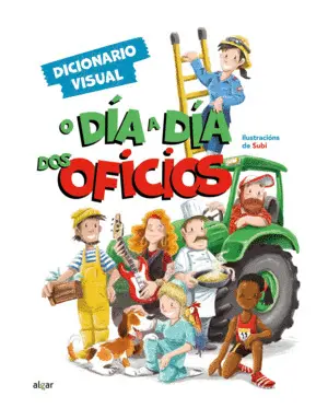 O Dia a Dia Dos Oficios. Dicionario Visual