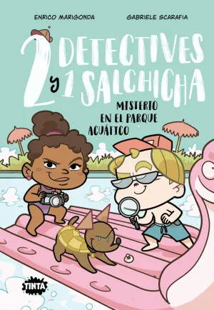 DOS DETECTIVES Y UN SALCHICHA 2. MISTERIO EN EL PARQUE ACUÁTICO