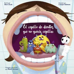 Cepillo de Dientes que no Queria Cepillar, el