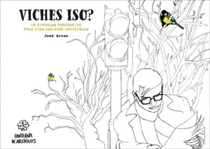 Viches Iso? un Singular Percorr. polas Vida Das Ave