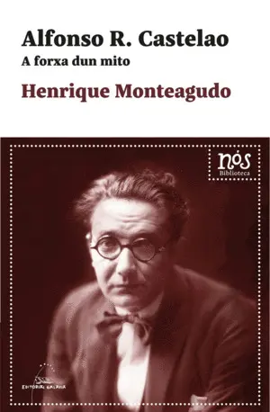 Alfonso R. Castelao. A Forxa Dun Mito