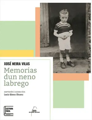 MEMORIAS DUN NENO LABREGO (ADAPTACIÓN A LECTURA FÁCIL)