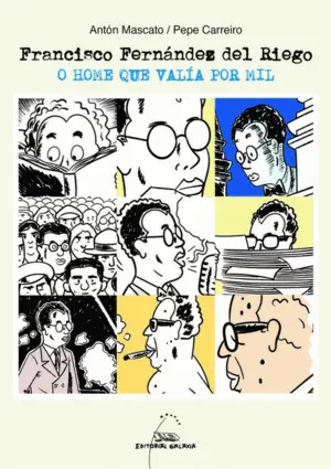 Franscisco Fernández del Riego. O Home que Valía por Mil