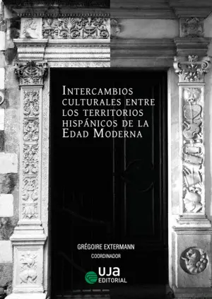 Intercambios Culturales entre los Territorios Hispánicos de la Edad Moderna