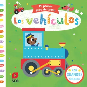 Los Vehiculos. Mi Primer Libro de Tacto