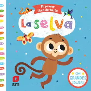 La Selva. Mi Primer Libro de Tacto
