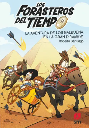 Los Forasteros del Tiempo 7. La Aventura de los Balbuena en la Gran Piramide.