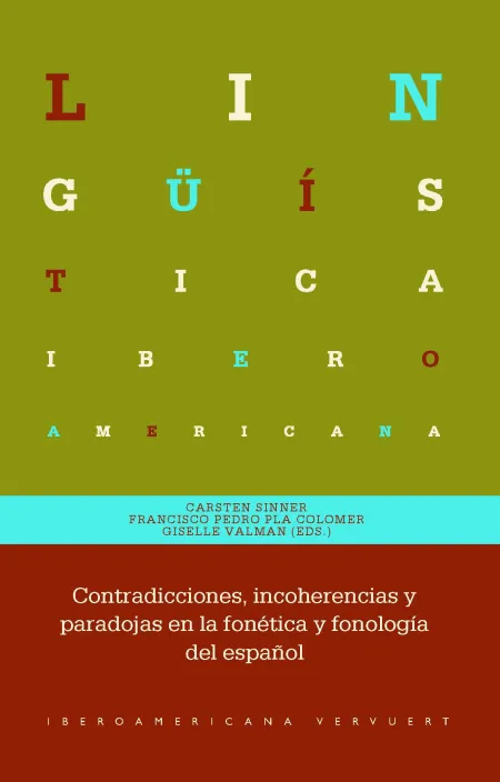 Contradicciones, Incoherencias y Paradojas en la Fonética y Fonología del Español