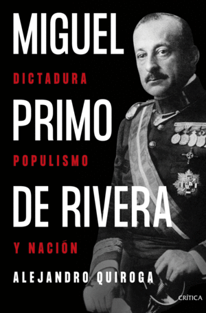 MIGUEL PRIMO DE RIVERA:DICTADURA, POPULISMO Y NACION