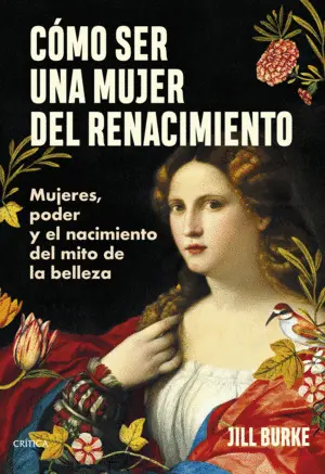 Cómo Ser una Mujer del Renacimiento