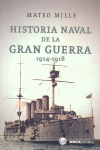 HISTORIA NAVAL DE LA GRAN GUERRA, 1914-1918