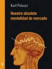 Nuestra Obsoleta Mentalidad de Mercado