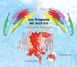 LOS DRAGONES DEL ARCO IRIS/RAINBOW DRAGONS