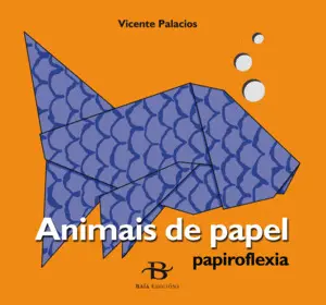 PAPIROFLEXIA. ANIMAIS DE PAPEL
