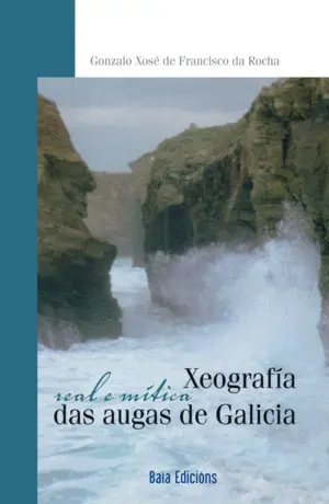 Xeografía Real e Mítica Das Augas de Galicia