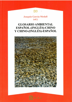 GLOSARIO AMBIENTAL ESPAÑOL -(INGLÉS)-CHINO Y CHINO