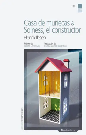 Casa de Muñecas; Solness, el Constructor