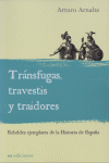 TRÁNSFUGAS, TRAVESTIS Y TRAIDORES