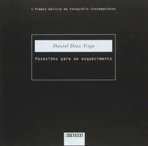 Posesions para un Esquecimento (I Premio Galicia F