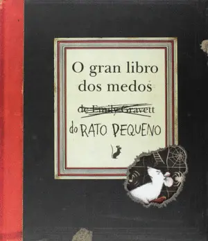 O Gran Libro Dos Medos Do Rato Pequeno