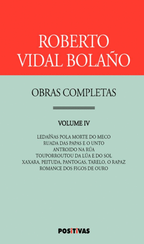 OBRAS COMPLETAS DE ROBERTO VIDAL BOLAÑO - VOLUMEN 4