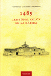 1485, CRISTÓBAL COLÓN EN LA RÁBIDA